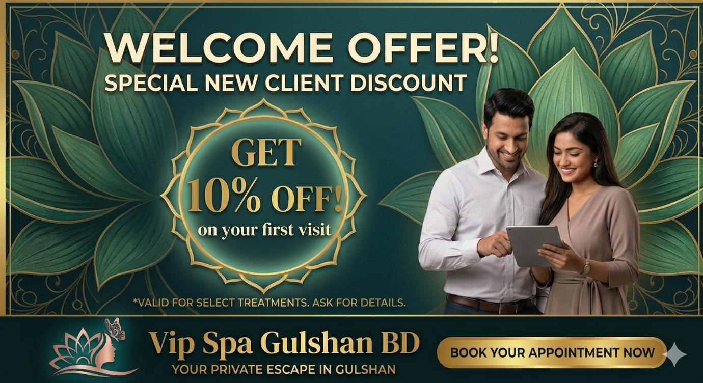 VIP Spa Gulshan BD – Premium Spa & Relaxation Center in Dhaka